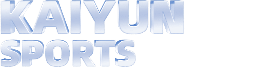 开云体育-KAIYUN-SPORT